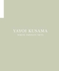 Image for Yayoi Kusama - White Infinity Nets