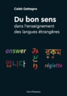 Image for Du bon sens dans l&#39;enseignement des langues etrangeres