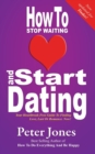 Image for How to Start Dating and Stop Waiting