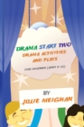 Image for Drama Start Two Drama Activities and Plays for Children (ages 9-12)
