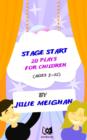 Image for Stage start: 20 plays for children (ages 3-12)