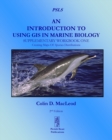 Image for An Introduction to Using GIS in Marine Biology: Supplementary Workbook One : Creating Maps of Species Distribution