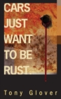 Image for Cars Just Want to be Rust