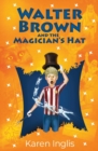 Image for Walter Brown and the Magician&#39;s Hat