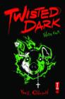 Image for Twisted Dark Volume 4