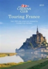 Image for Touring France : Over 3500 Sites Visited and Reviewed by Caravan Club Members