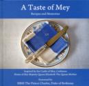 Image for A taste of Mey  : recipes and memories inspired by the Castle of Mey