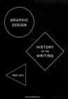 Image for Graphic design  : history in the writing (1983-2011)