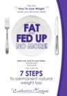 Image for Fat and Fed Up, No More!