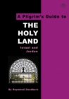 Image for A pilgrim&#39;s guide to the Holy Land: Israel and Jordan.
