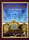 Image for Aston Villa: the First Superclub : The Story of Aston ViIla 1874-2012