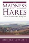 Image for The Madness of Hares : The Second Tom Fox Mystery