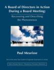 Image for A Board of Directors in Action During a Board Meeting : Recovering and Describing the Phenomenon