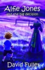 Image for Alfie Jones and the Big Decision