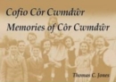 Image for Cofio Cor Cwmdwr - Memories of Cor Cwmdwr