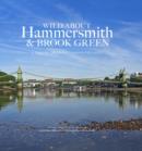 Image for Wild About Hammersmith and Brook Green : The Tale of Two West London Villages