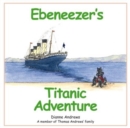 Image for Ebeneezer&#39;s Titanic Adventure