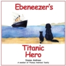 Image for Ebeneezer&#39;s Titanic hero