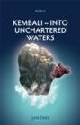 Image for Kembali > Into Unchartered Waters: Book 2