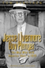Image for Boy plunger: Jessee Livermore : the man who sold America short in 1929