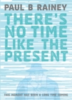 Image for There&#39;s no time like the present