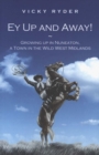 Image for Ey Up and Away!