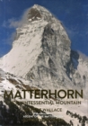 Image for Matterhorn  : the quintessential mountain