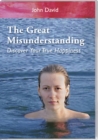 Image for The Great Misunderstanding DVD : Discover Your True Happiness