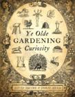 Image for Ye Olde Gardening Curiosity