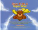 Image for How to be a Super Bear