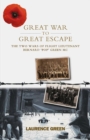 Image for Great war to great escape: the two wars of Flight Lieutenant Bernard &#39;Pop&#39; Green MC