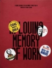 Image for In Loving Memory of Work: A Visual Record of the UK Miners' Strike 1984-1985
