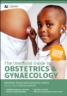 Image for Unofficial Guide to Obstetrics and Gynaecology