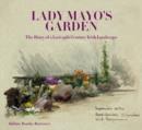 Image for Lady Mayo&#39;s garden  : the diary of a lost 19th century Irish landscape