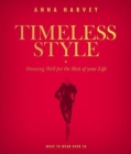 Image for Timeless style  : dressing well for the rest of you life
