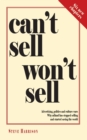 Image for Can&#39;t Sell Won&#39;t Sell : Advertising, politics and culture wars. Why adland has stopped selling and started saving the world