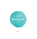 Image for I Am A Woman : Your Highest Calling