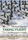 Image for Taking Flight : The Birds of Langford Lowfields