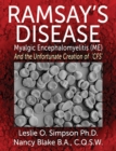 Image for Ramsay&#39;s disease  : myalgic encephaloyelitis (ME) and the unfortunate creatio of CFS