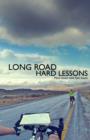 Image for Long Road, Hard Lessons : Ireland to Japan by Bicycle - a 10,000 Mile Test of a Father and Son's Relationship