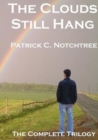 Image for The Clouds Still Hang : The Complete Trilogy
