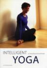 Image for Intelligent Yoga : Re-educating Mind and Body