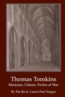 Image for Thomas Tomkins - Musician, Citizen, Victim of War