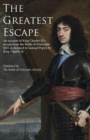 Image for The greatest escape  : an account of King Charles II&#39;s escape from the Battle of Worcester 1651