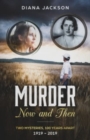 Image for Murder Now and Then : 1919 to 2019 Murder Mystery