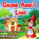 Image for Gnome Anne&#39;s Land