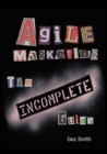 Image for Agile Marketing: The Incomplete Guide