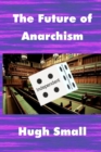 Image for The Future of Anarchism