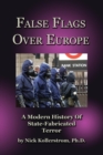 Image for False Flags over Europe : A Modern History of State-Fabricated Terror