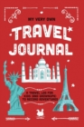 Image for My Very Own Travel Journal : A Travel Log For Kids (And Grownups) To Record Adventures